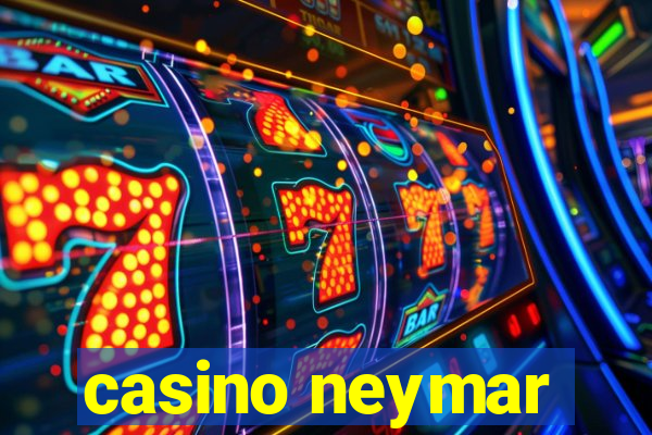 casino neymar